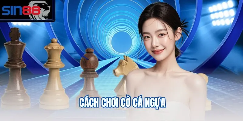 Cách chơi cờ cá ngựa