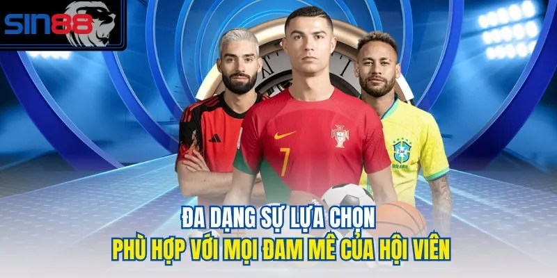 Đa dạng sự lựa chọn phù hợp với mọi đam mê của hội viên