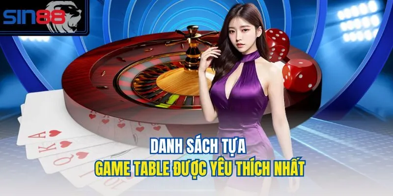 Danh sách tựa game table được yêu thích nhất