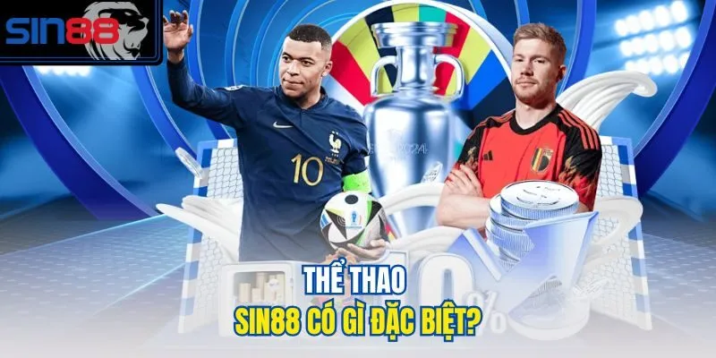 Thể thao SIN88 có gì đặc biệt?