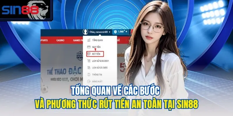 Tổng quan về các bước và phương thức rút tiền an toàn tại SIN88